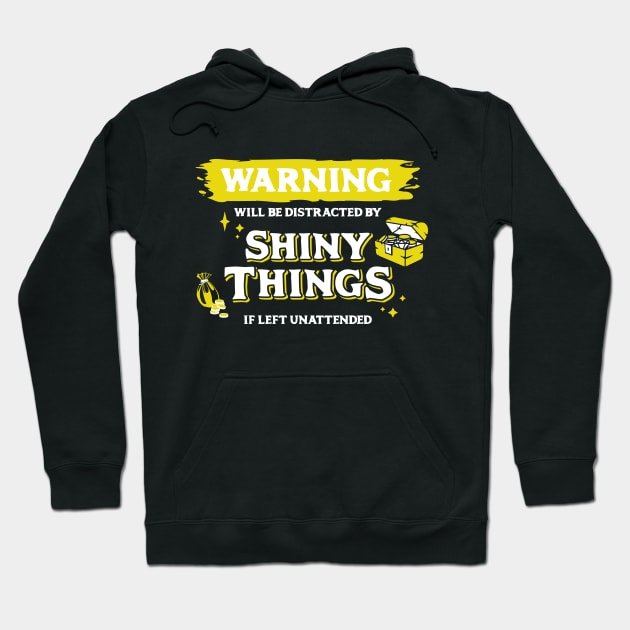 Distracted by Shiny Things if Left Unnatended Light Yellow Warning Label Hoodie by Wolfkin Design